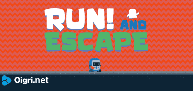 Run! and escape