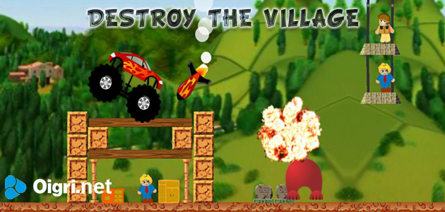 Destroy the village